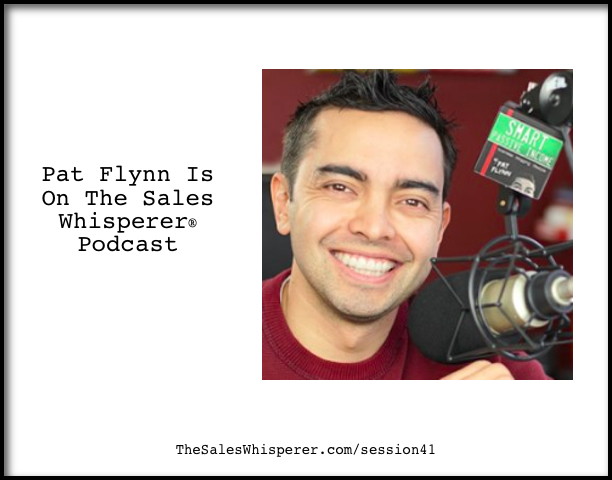 Pat Flynn, founder of the Smart Passive Income, shares his wisdom on session 41 of The Sales Podcast.