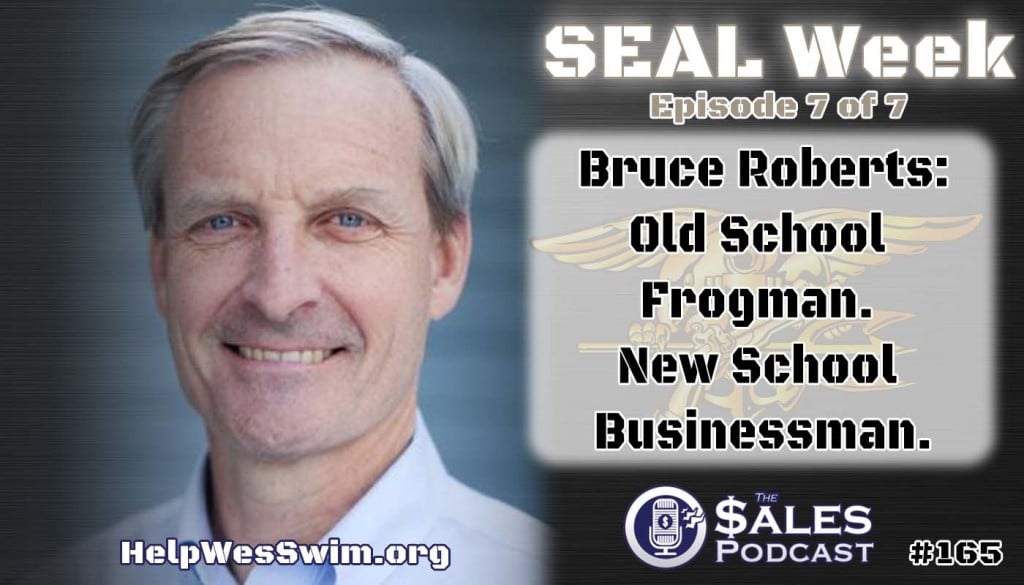 Navy SEAL Bruce Roberts discusses goal setting and professional development on The Sales Podcast