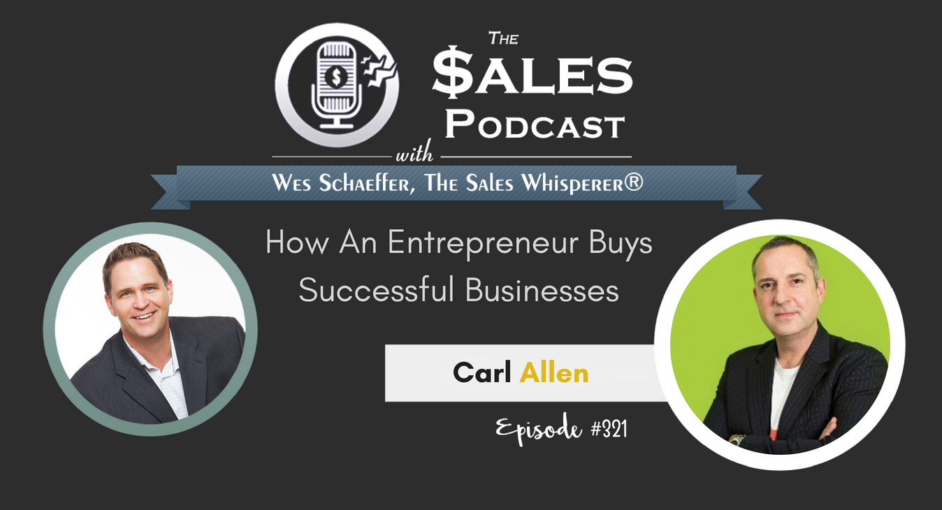 How An Entrepreneur Buys Successful Businesses With Carl Allen