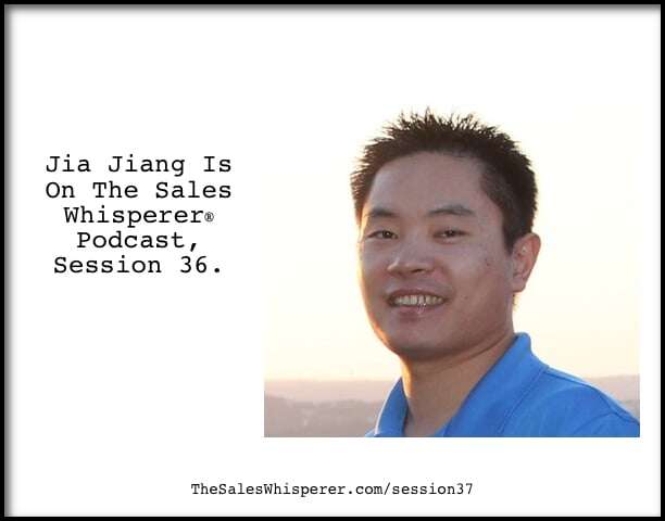 Jia-Jiang-On-The-Sales-Whisperer-Podcast-Session-37