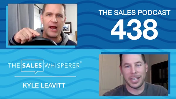 Kyle Leavitt on The Sales Podcast with Wes Schaeffer, The Sales Whisperer®