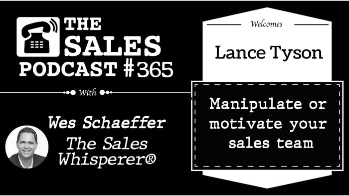 Lance Tyson The Sales Podcast Wes Schaeffer