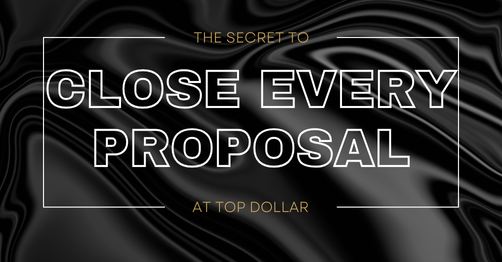 Close every proposal faster, at higher margin, which is part of the Inner Circle by Wes Schaeffer, The Business Fixer.