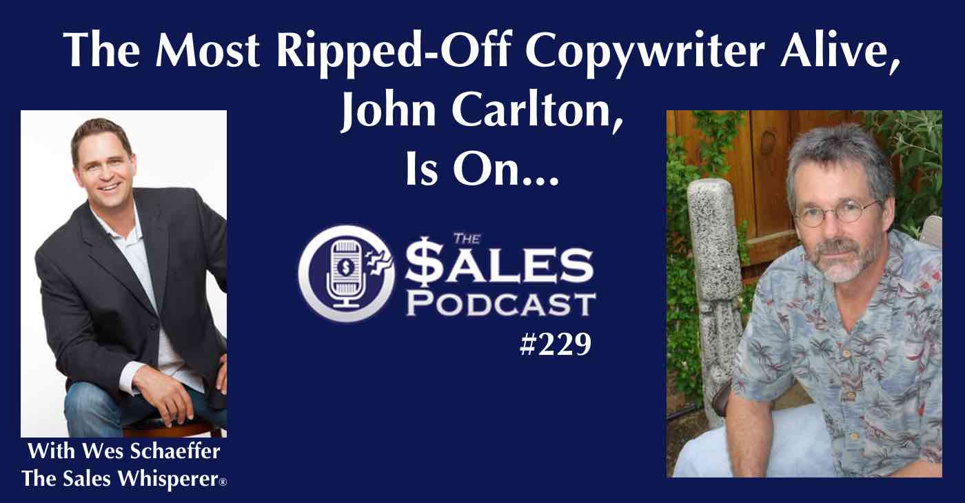 Copywriting legend John Carlton on The Sales Podcast 