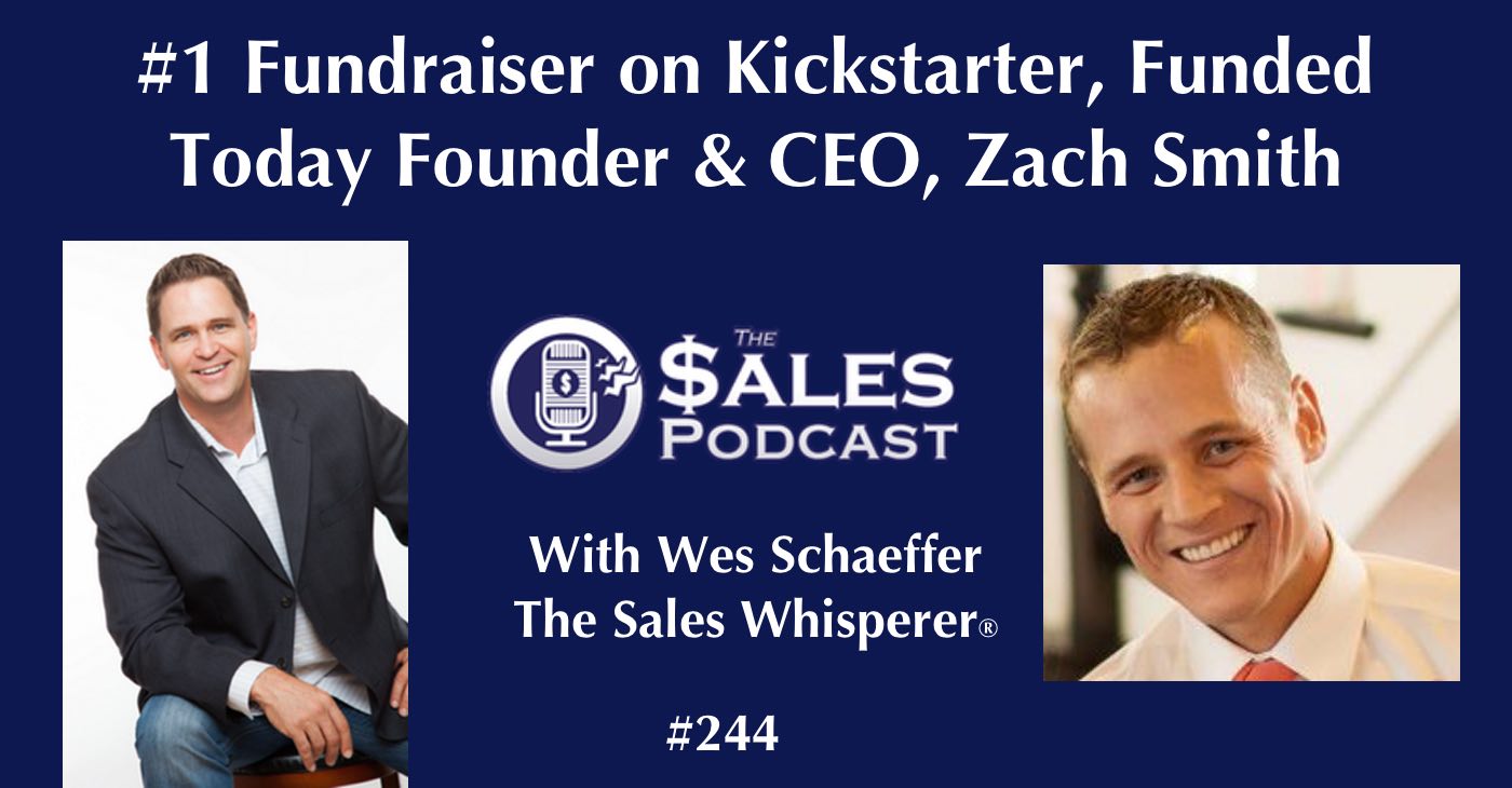 Zach Smith of Funded Today discussed crowd funding and professional development on The Sales Podcast