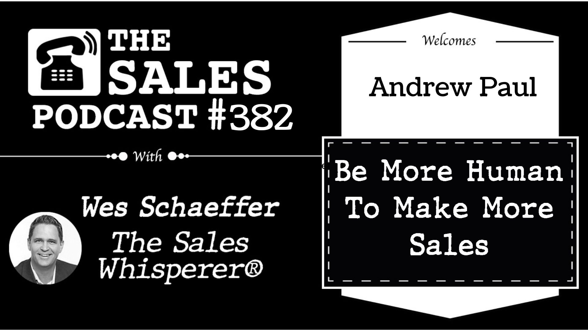 Be Yourself To Make More Sales, With Andrew Paul on The Sales Podcast