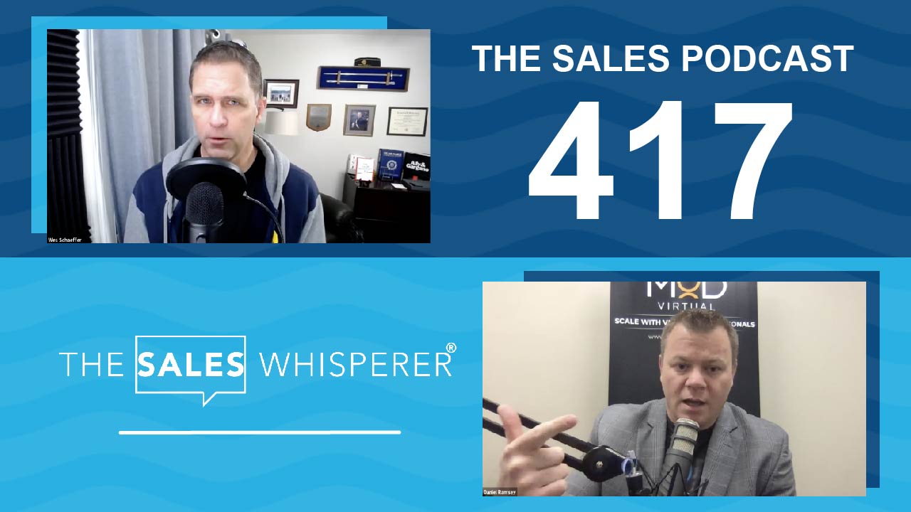 Daniel-Ramsey_The-Sales-Podcast_417_wes_schaeffer