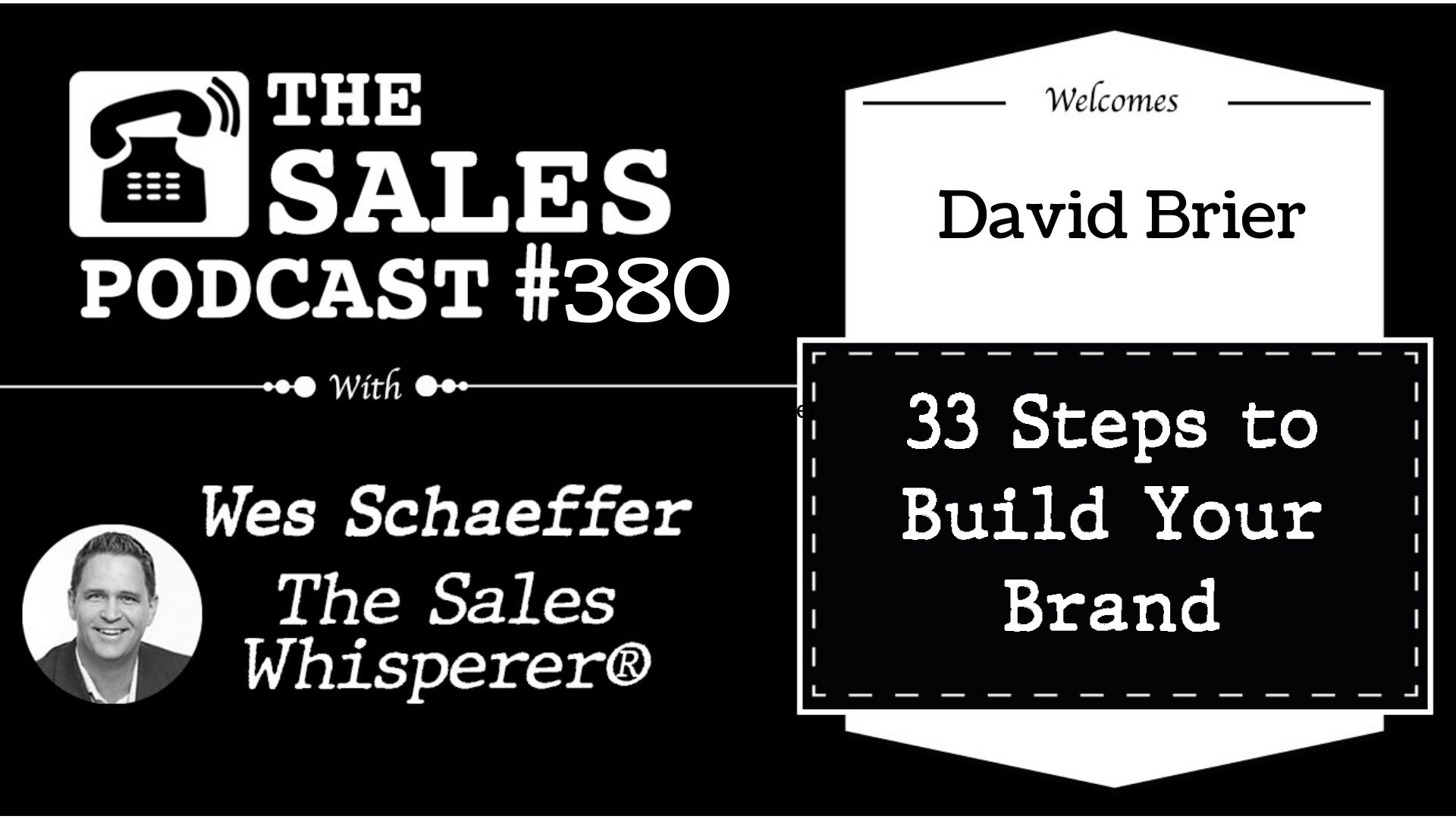 David Brier discusses brand intervention on The Sales Podcast with Wes Schaeffer.