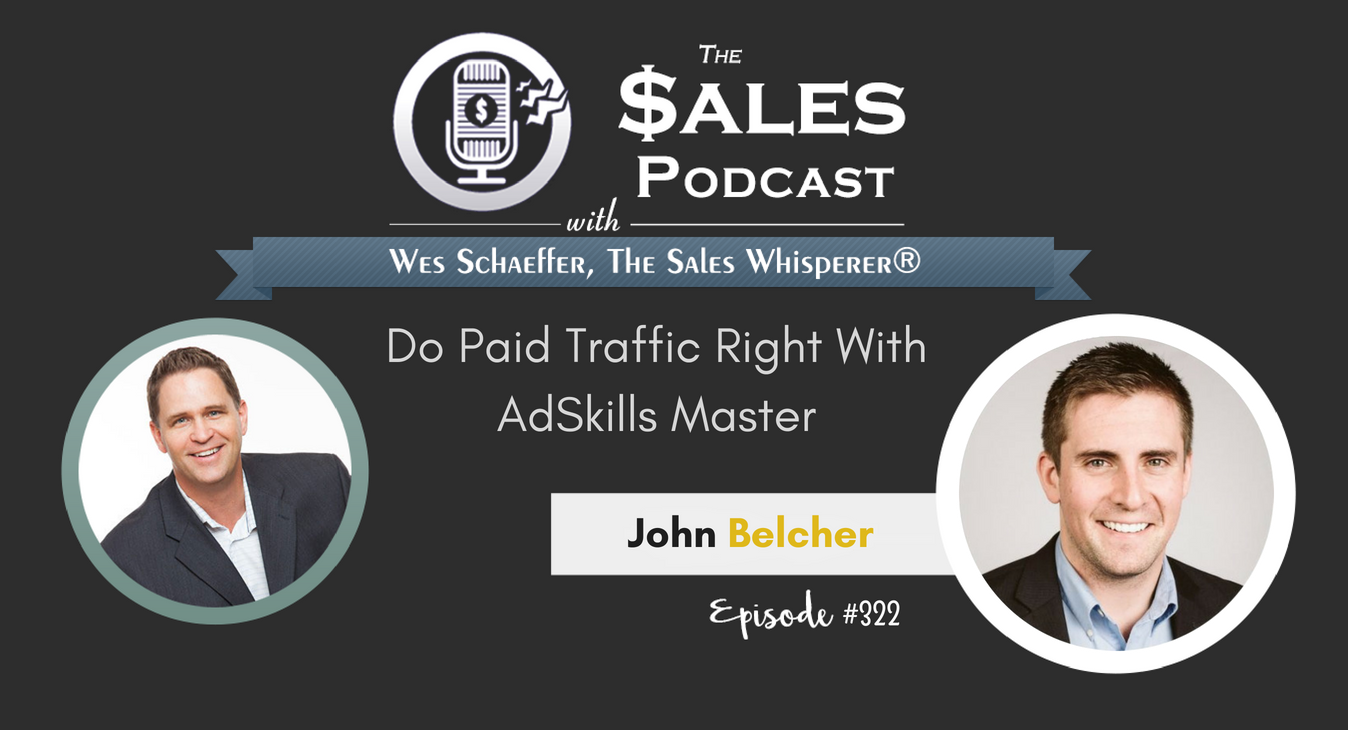 Do Paid Traffic Right With AdSkills Master, John Belcher