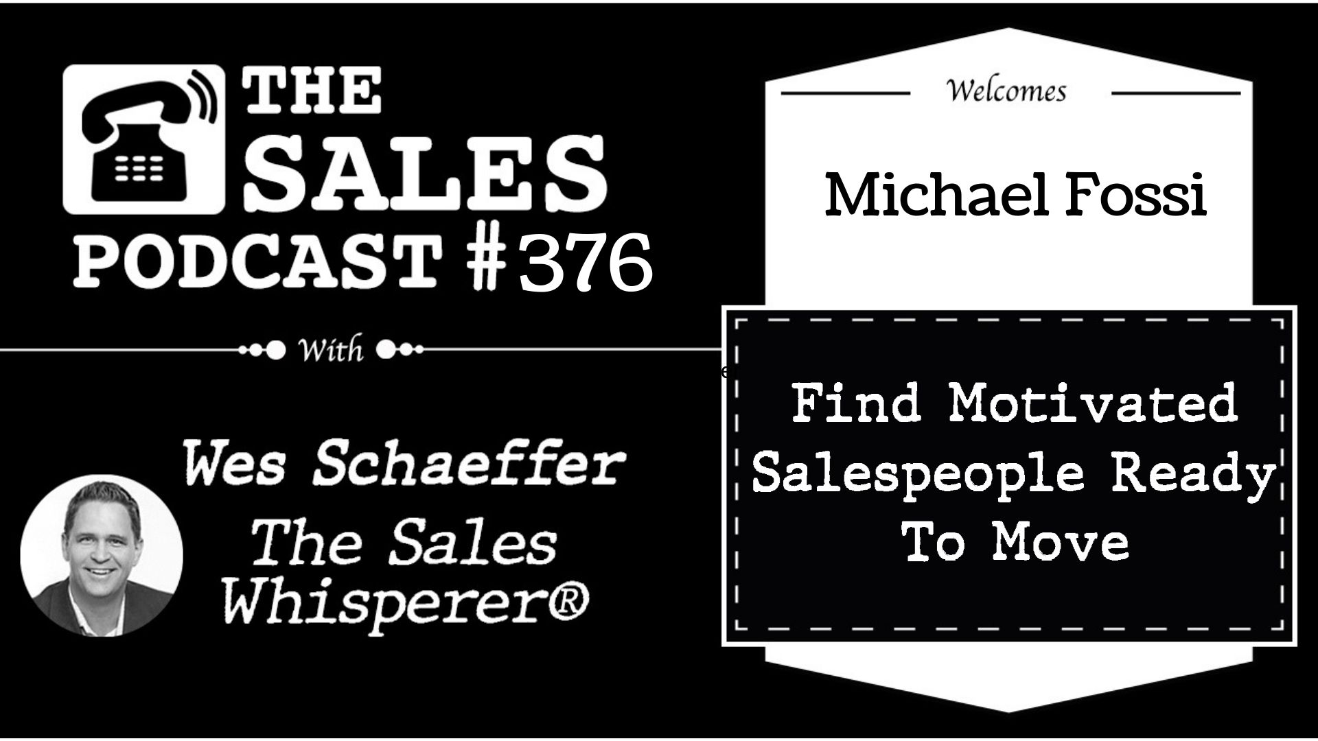 Find Your Real Sales Pro, Rainmaker's Michael Fossi