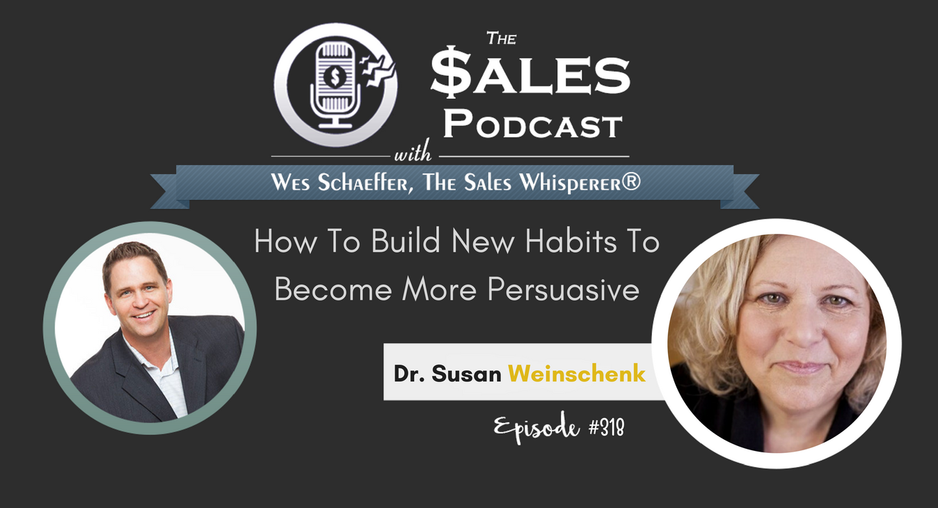 How To Build New Habits To Become More Persuasive, With Dr Susan Weinschenk