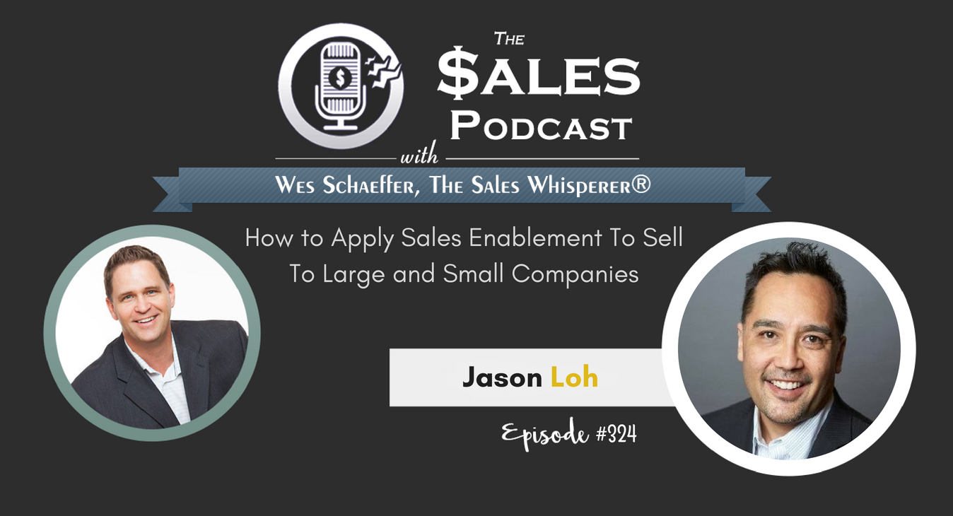 How to Apply Sales Enablement To Sell To Large and Small Companies