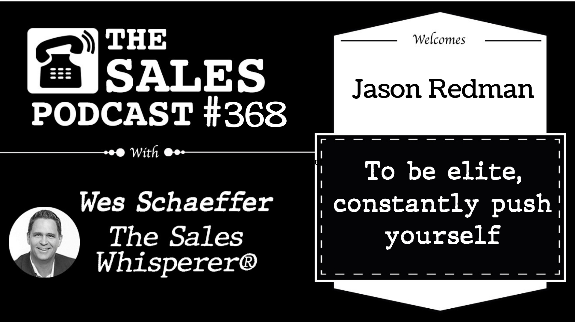 How to Handle Life's Ambushes With Navy SEAL, Jason Redman on The Sales Podcast with Wes Schaeffer, The Sales Whisperer®