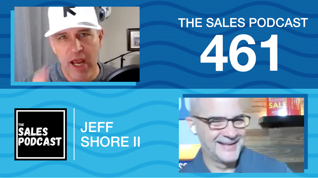 Follow Up and Close the Sale With Jeff Shore as he returns to The Sales Podcast with Wes Schaeffer, The Sales Whisperer®