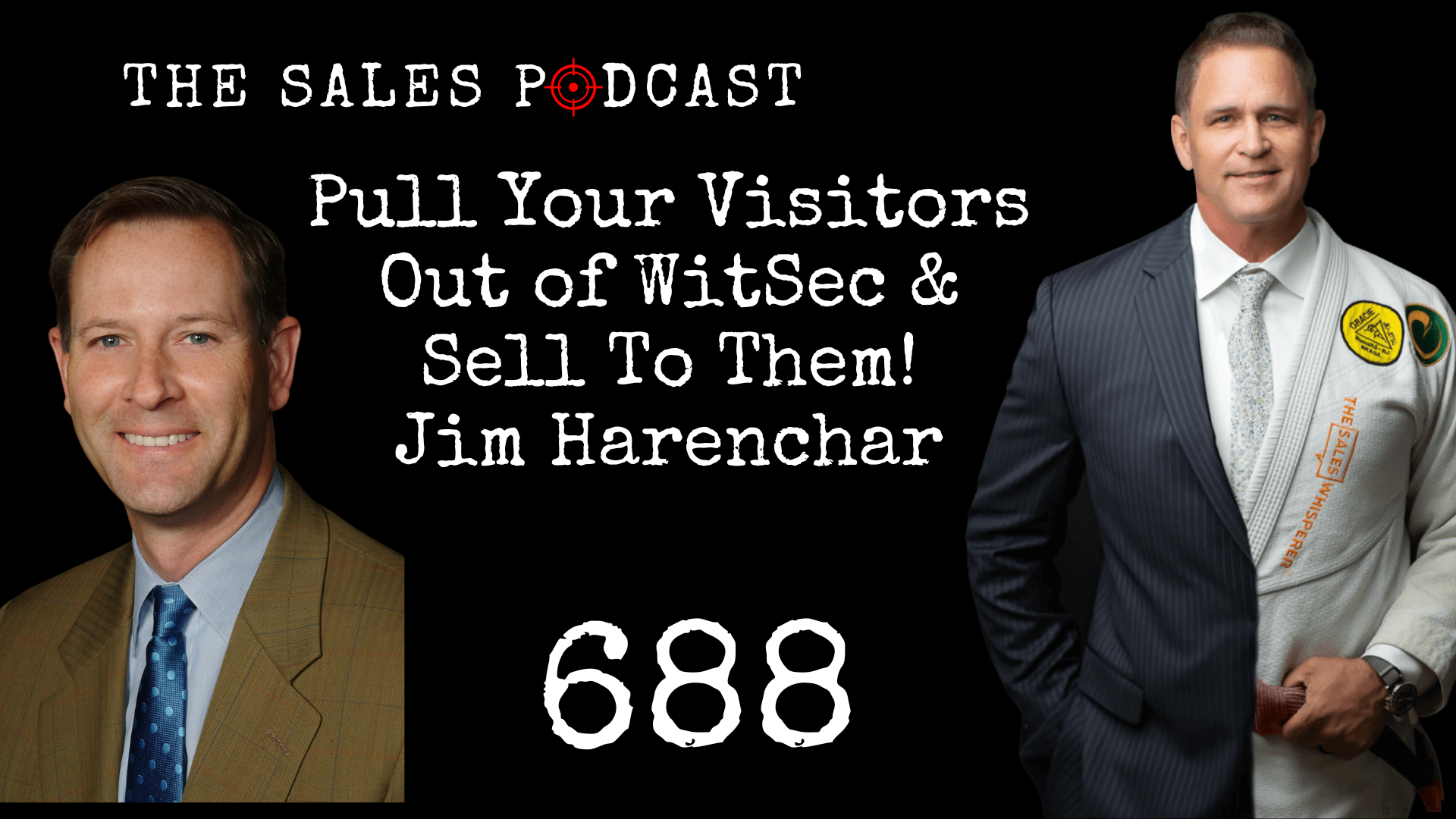 Pull Your Visitors Out of WitSec & Sell To Them With Jim Harenchar on The Sales Podcast with Wes Schaeffer, The Business Fixer