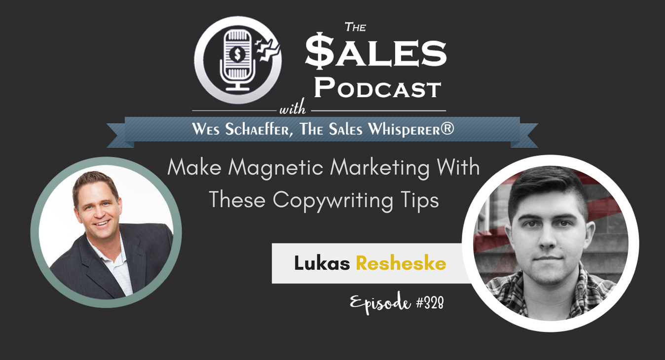 Make Magnetic Marketing With These Copywriting Tips From Lukas Resheske