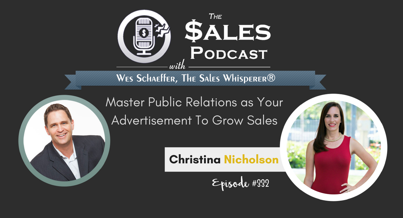 Master Public Relations as Your Advertisement To Grow Sales, With Christina Nicholson