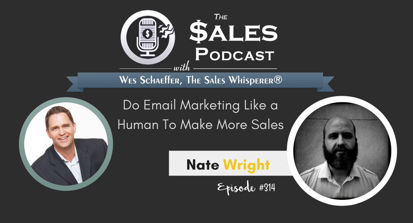 Nate Wright shares email marketing tips on The Sales Podcast.