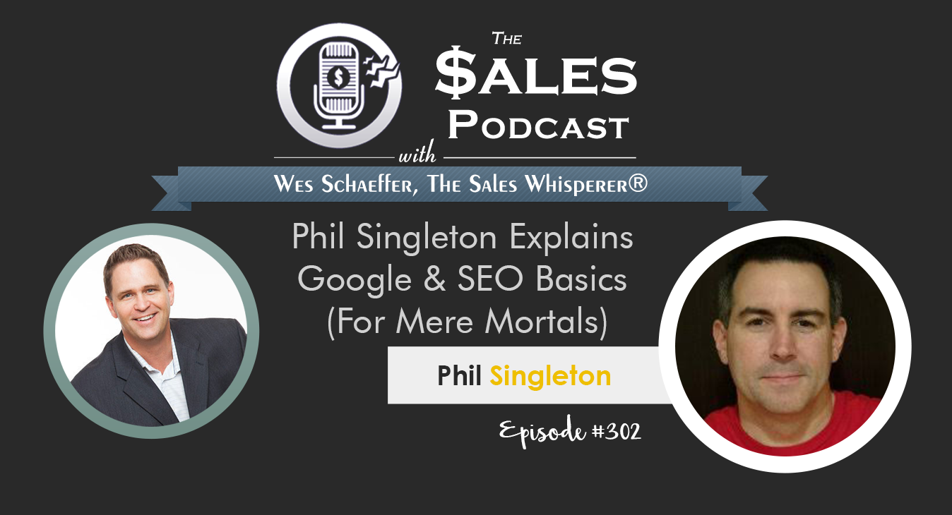 Phil_Singleton_The_Sales_Podcast_302