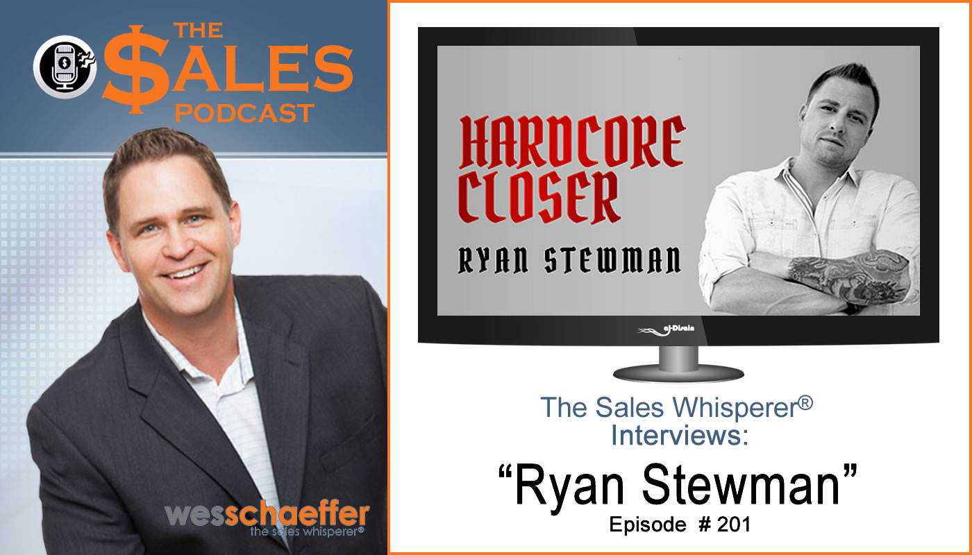 Hardcore Closer Ryan Stewman Shares How To Sell Today on The Sales Podcast