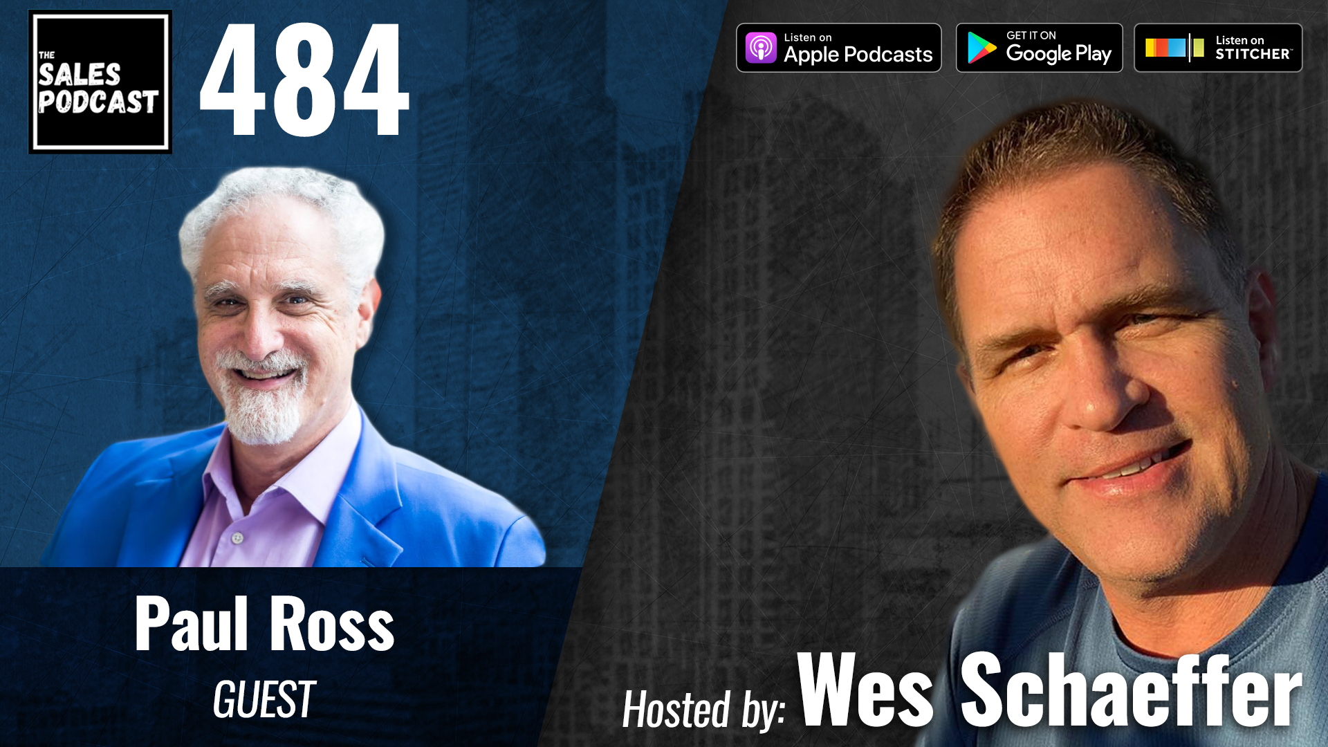 Prime The Prospect's Mind To Make Every Sale With Paul Ross on The Sales Podcast with Wes   Schaeffer, The Sales Whisperer®