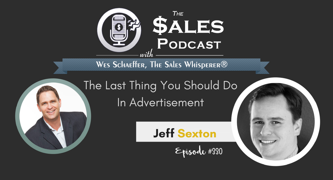 The Last Thing You Should Do In Advertisement  Jeff Sexton