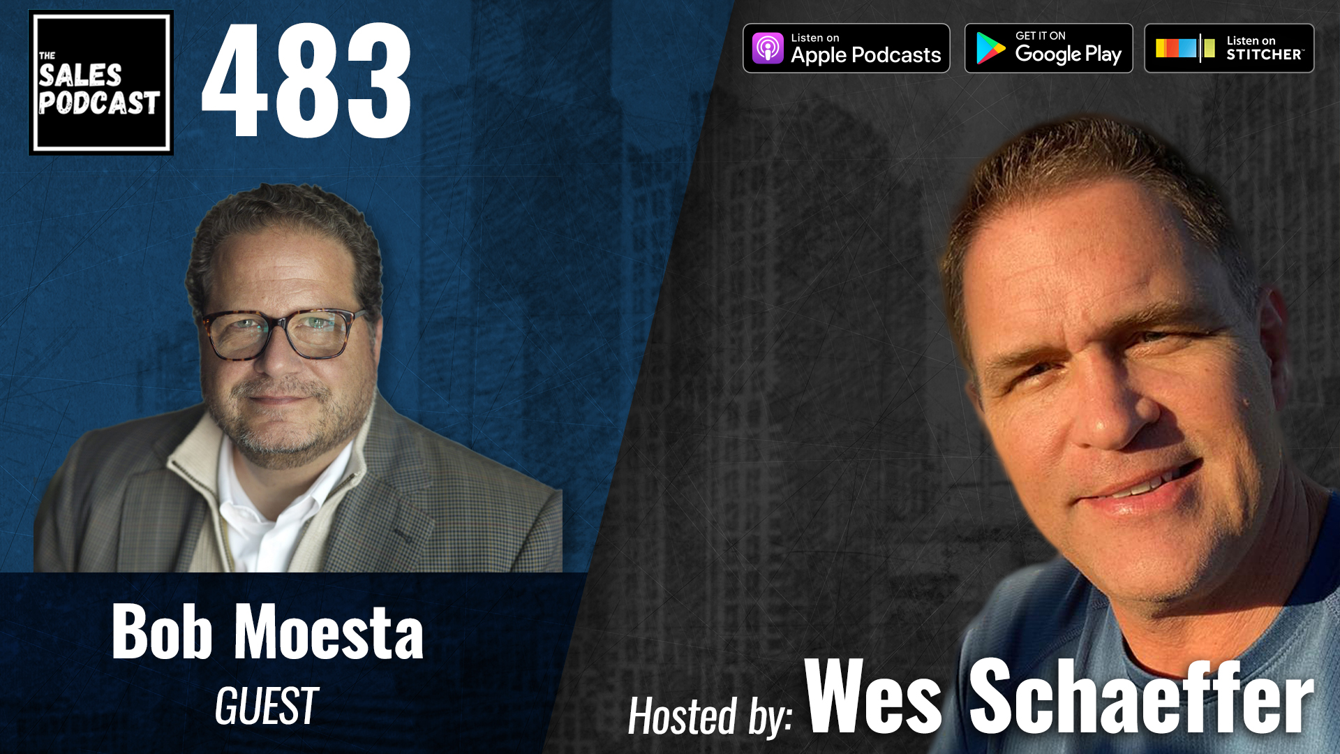 The Most Interesting Entrepreneur In The World, Bob Moesta on The Sales Podcast with Wes   Schaeffer, The Sales Whisperer®