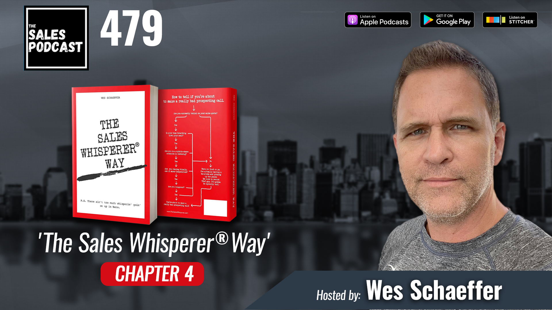 'The Sales Whisperer® Way' Chapter 4 on The Sales Podcast with Wes Schaeffer, The Sales Whisperer®