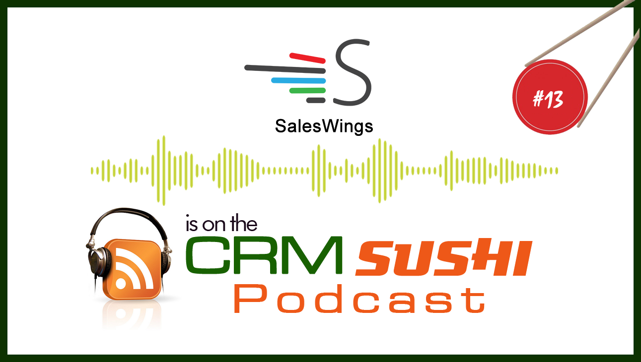 SalesWings does predictive lead scoring on The CRM Sushi Podcast with Wes Schaeffer.