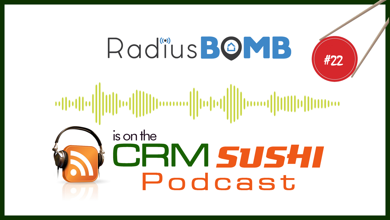 Radius Bomb helps you map out your sales on The CRM Sushi Podcast with Wes Schaeffer, The Sales Whisperer®