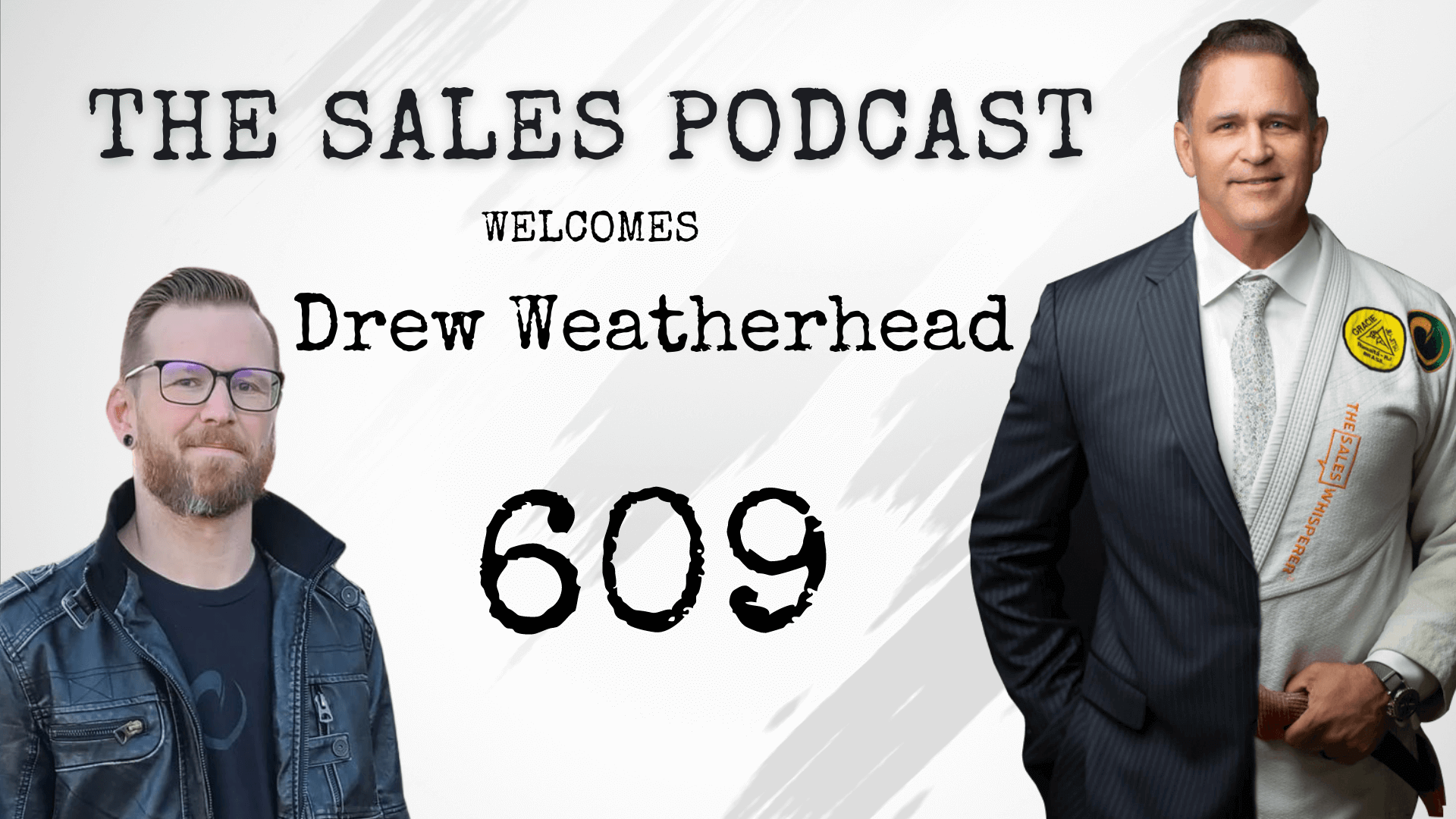 Because Jitsu, Drew Weatherhead, on 'Consciousness, Reality & Purpose' on The Sales Podcast with Wes Schaeffer, The Sales Whisperer® 