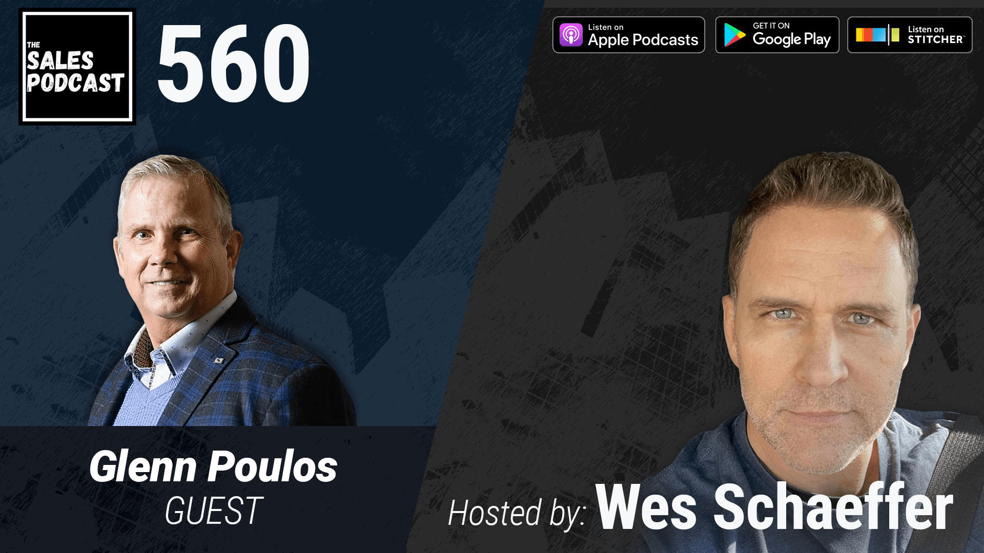 Never Sit In The Lobby: 57 Sales Success Factors With Glenn Poulos on The Sales Podcast with Wes Schaeffer, The Sales Whisperer® 