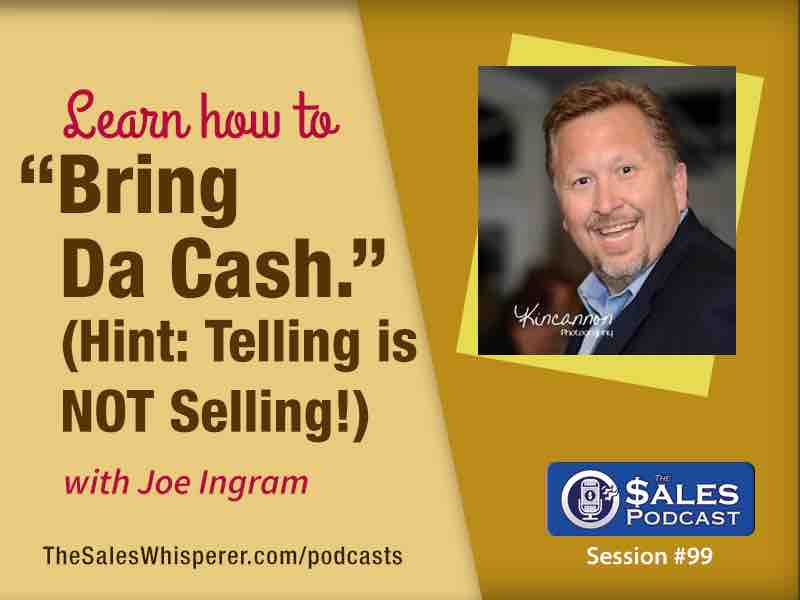 Joe Ingram on The Sales Podcast with The Sales Whisperer®.