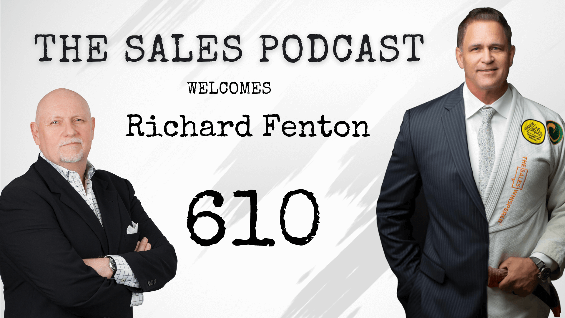 Richard Fenton, Author of 'When They Say No' on The Sales Podcast with Wes Schaeffer, The Sales Whisperer® 