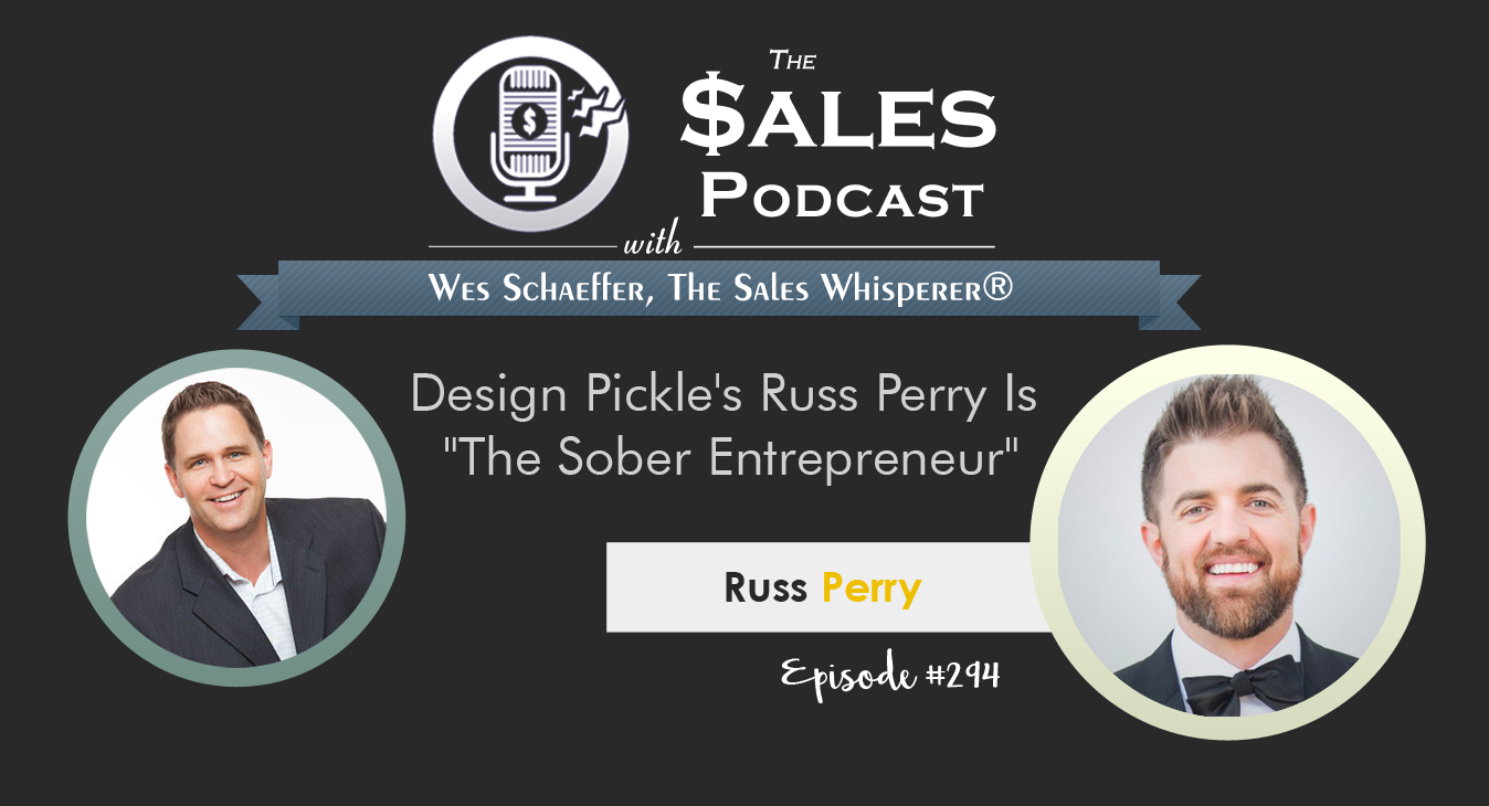 Russ Perry is The Sober Entrepreneur who founded Design Pickle and is helping other professional salespeople and entrepreneurs grow their sales.