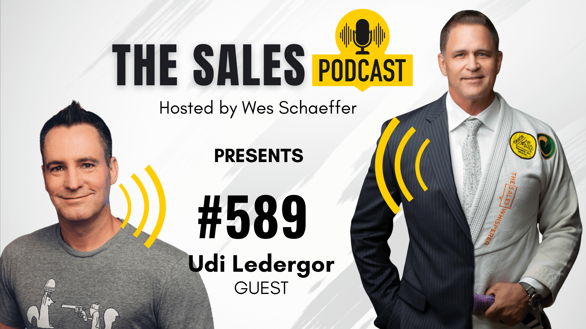 Master the Science of Selling With Udi Ledergor of Gong.io on The Sales Podcast with Wes Schaeffer, The Sales Whisperer® 