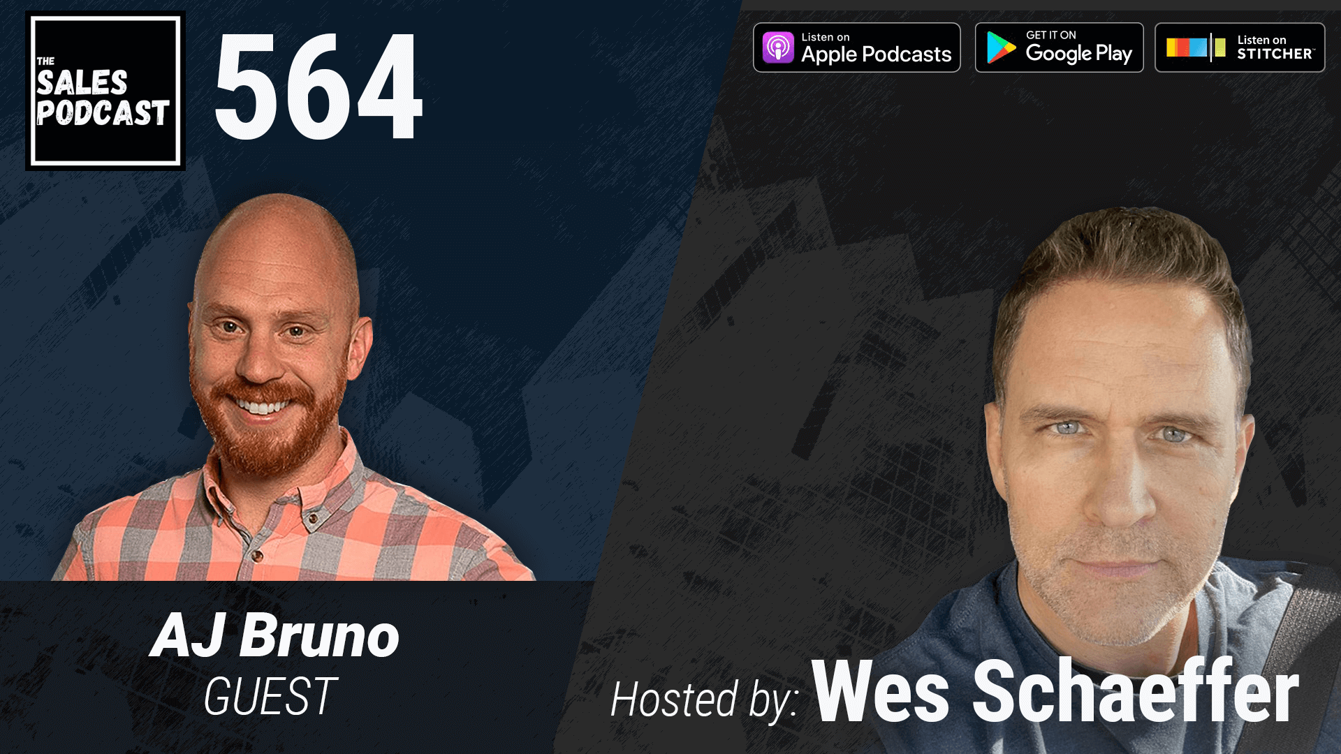 Create a Framework For Sales Success, With AJ Bruno on The Sales Podcast with Wes Schaeffer, The Sales Whisperer® 