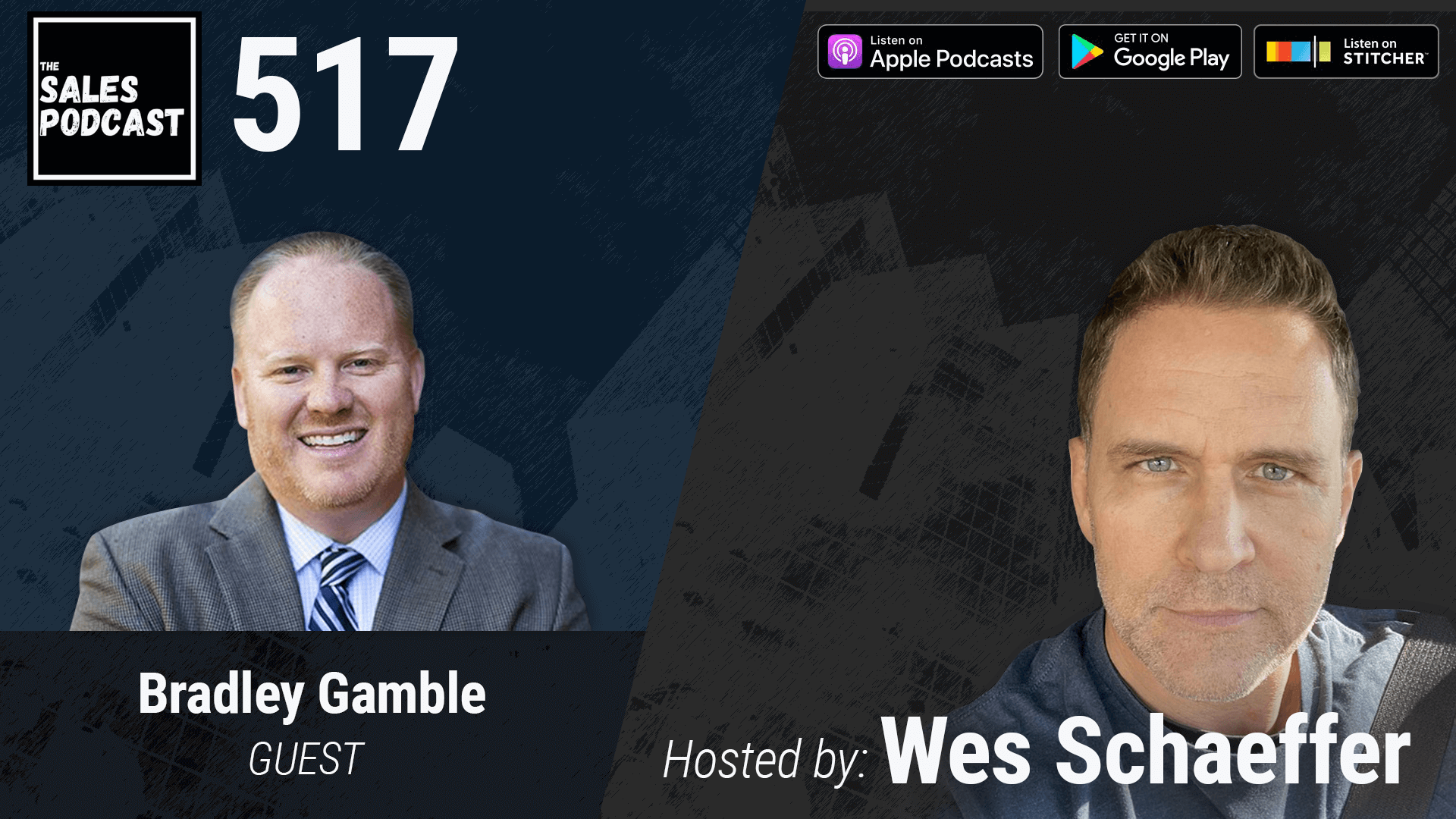 Make 'The Selling Factory' Make Your Sales, Brad Gamble on The Sales Podcast with Wes Schaeffer, The Sales Whisperer®