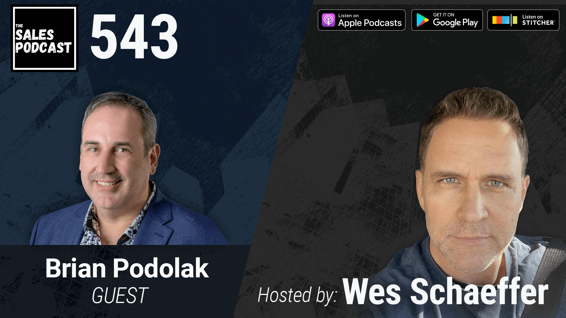 Make More Contacts Over The Phone With Brian Podolak on The Sales Podcast with Wes Schaeffer, The Sales Whisperer® 