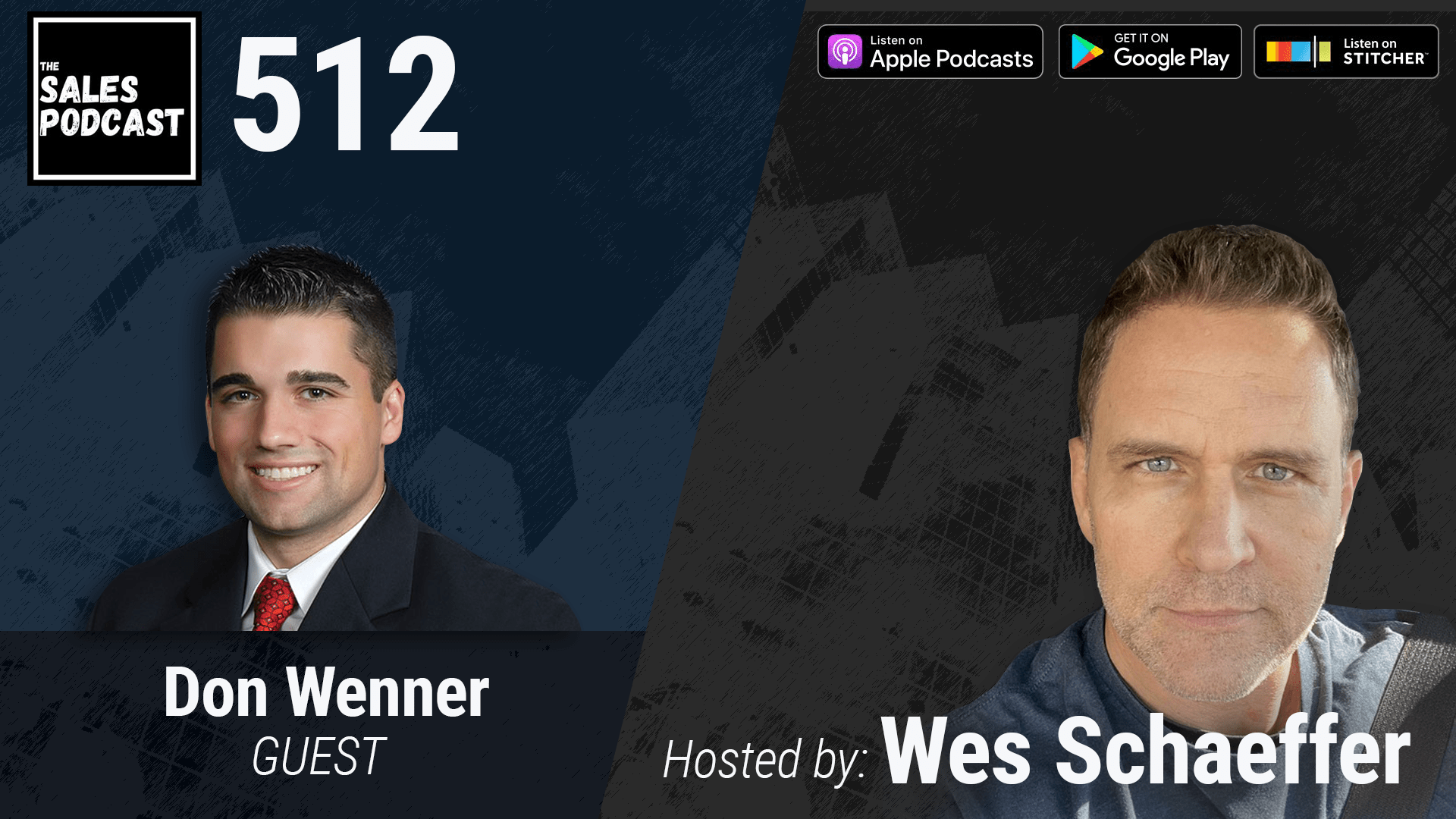 Build Your Elite Sales Organization With Entrepreneur Don Wenner on The Sales Podcast with Wes Schaeffer, The Sales Whisperer®