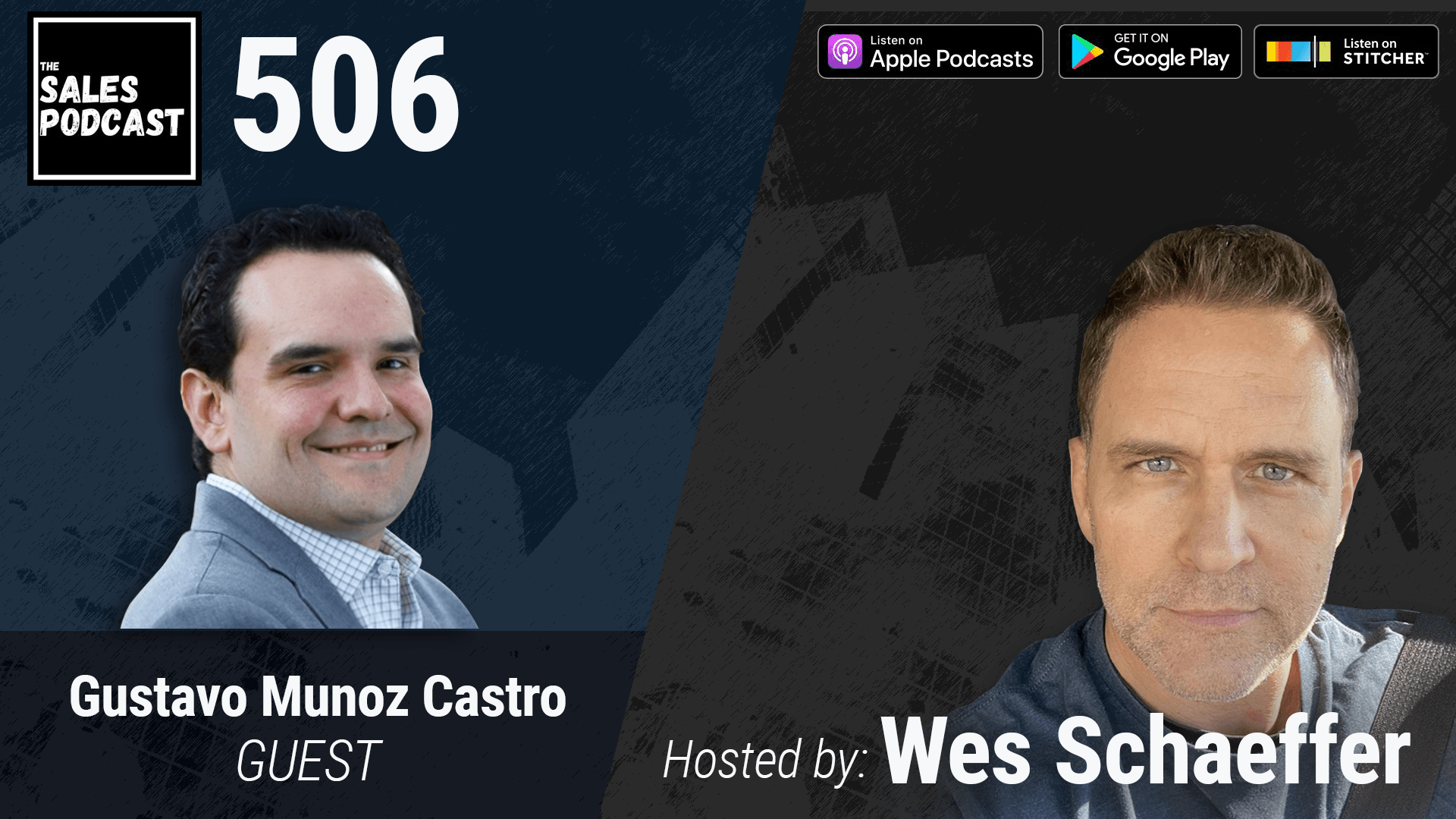 How To Make Off-Line Sales In a Digital World, Gustavo Munoz Castro on The Sales Podcast with Wes Schaeffer, The Sales Whisperer®