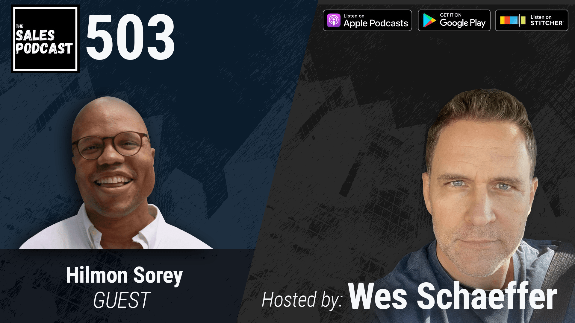 Create Frameworks To Create Fast Sales With Hilmon Sorey on The Sales Podcast with Wes Schaeffer, The Sales Whisperer®.