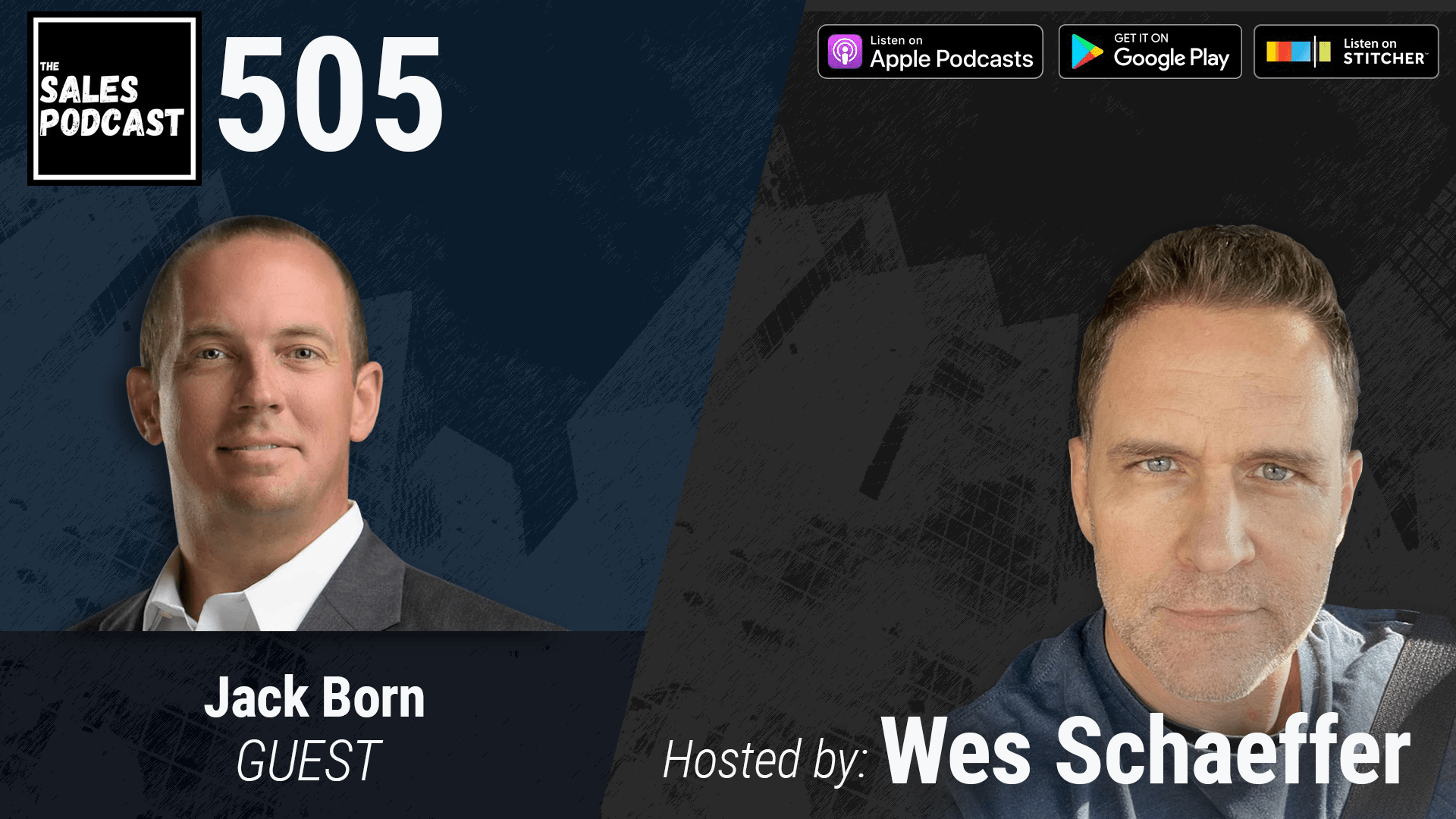 How To Turn Any Challenge Into An Opportunity, With Jack Born on The Sales Podcast with Wes Schaeffer, The Sales Whisperer®