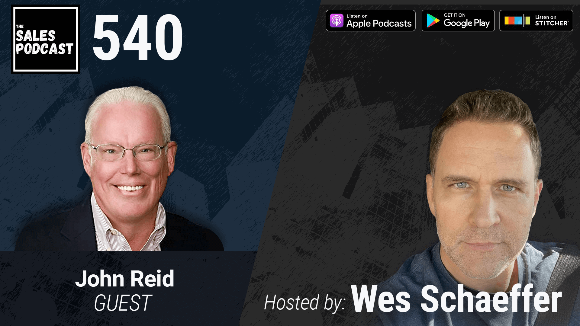 Bring The Right Stuff To Make Every Sale, John Reid Returns on The Sales Podcast with Wes Schaeffer, The Sales Whisperer®