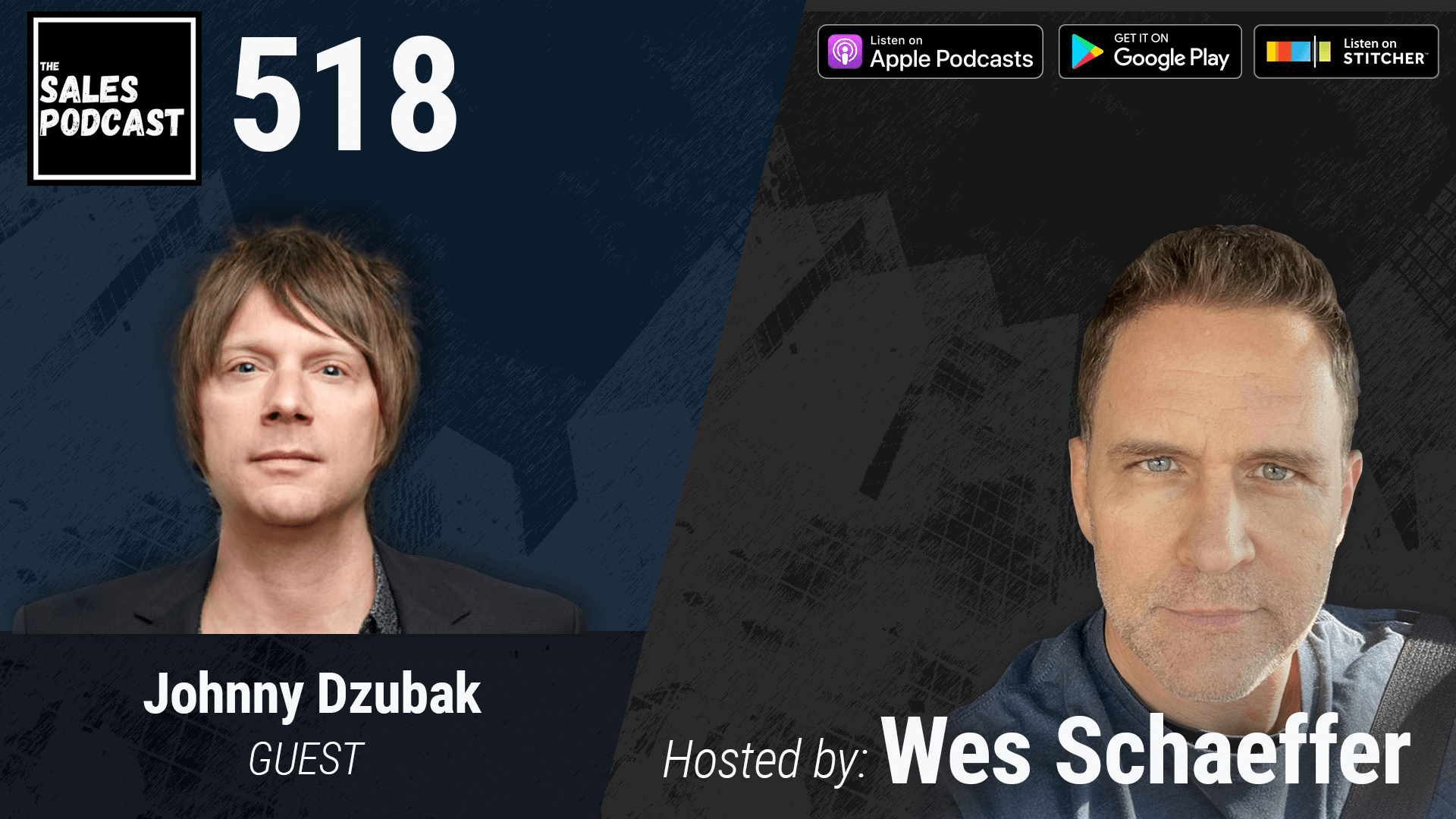 Johnny Dzubak on The Sales Podcast with Wes Schaeffer, The Sales Whisperer®