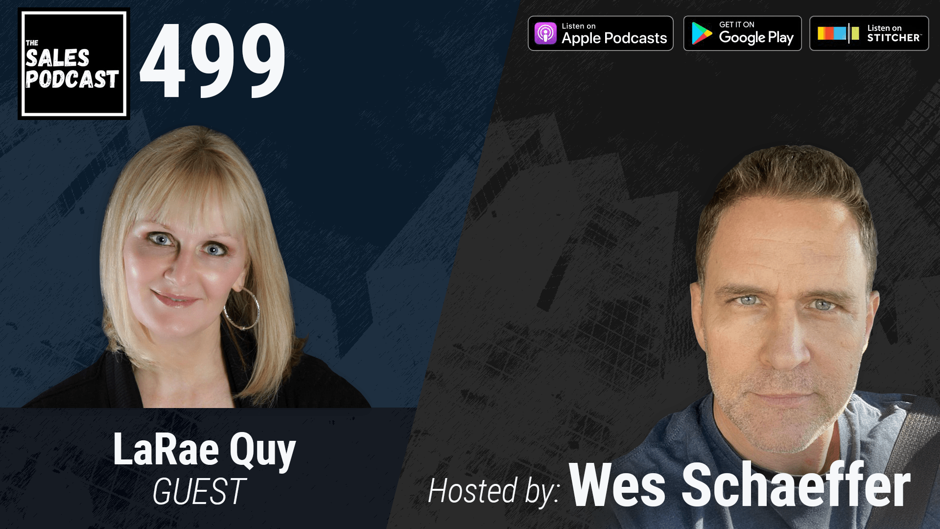 Get Mentally Tough With LaRae Quy with Wes Schaeffer, The Sales Whisperer®