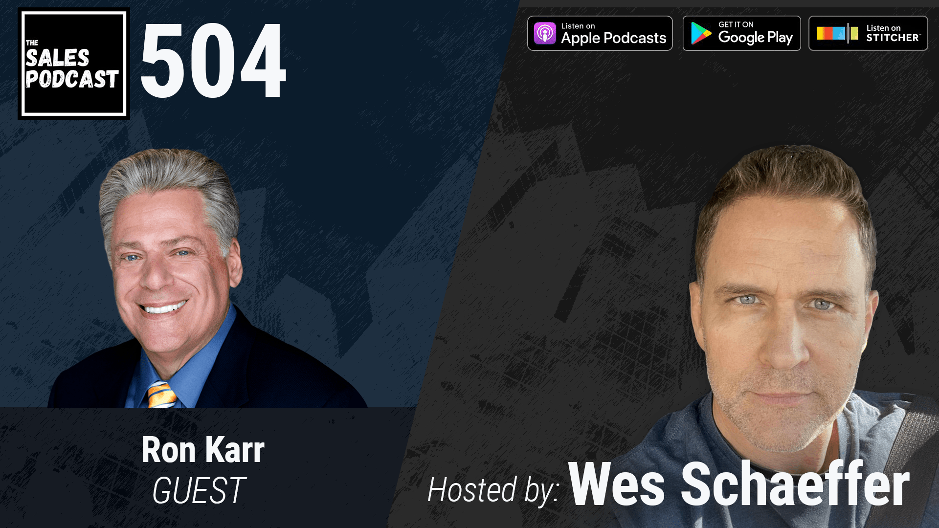 Ron Karr is an expert in leadership and shares his tips on how to create a velocity mindset and win with Wes Schaeffer, The Sales Whisperer®.