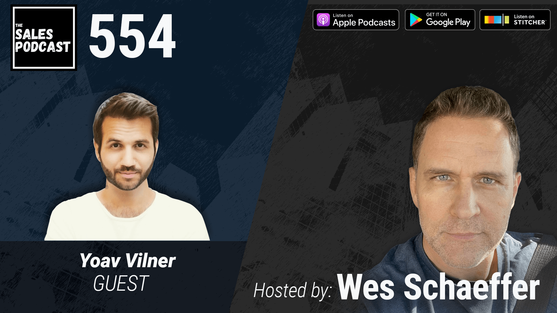 How To Fix Your Crappy Demos To Make Bigger Sales Faster, Yoav Vilner on The Sales Podcast with Wes Schaeffer, The Sales Whisperer® 