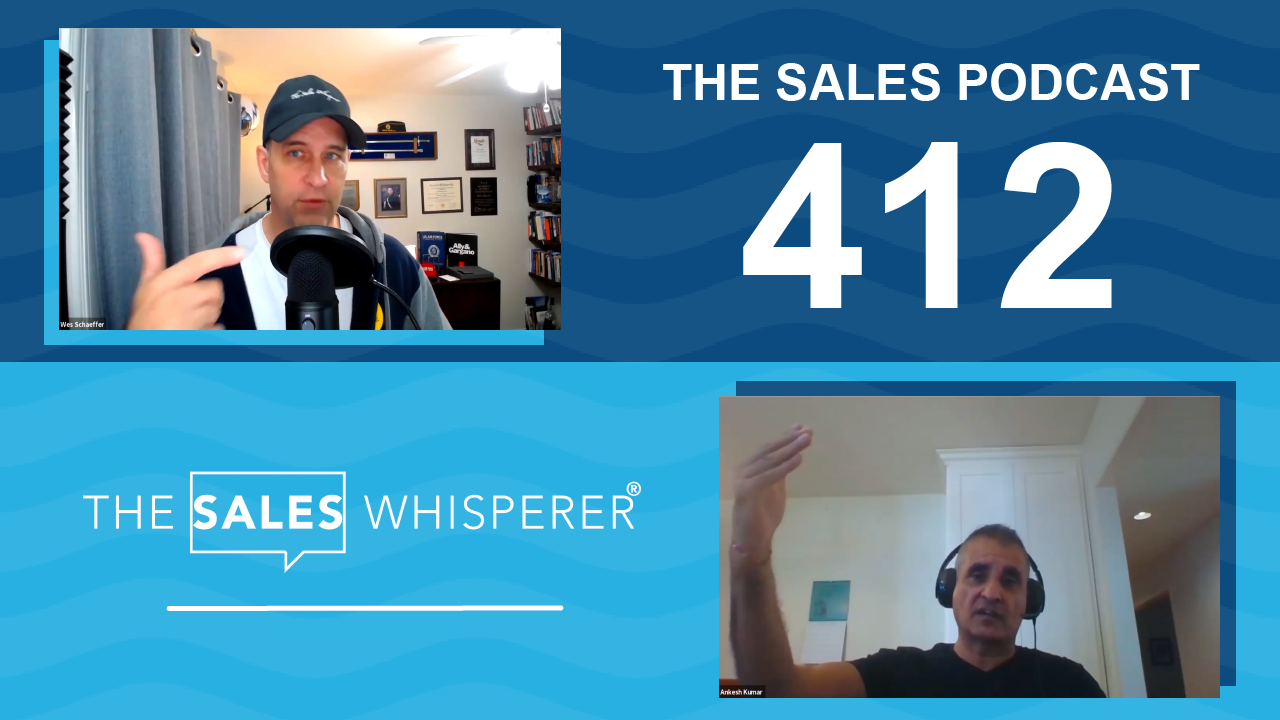 ankesh_kumar_sales_podcast_wes_schaeffer_412