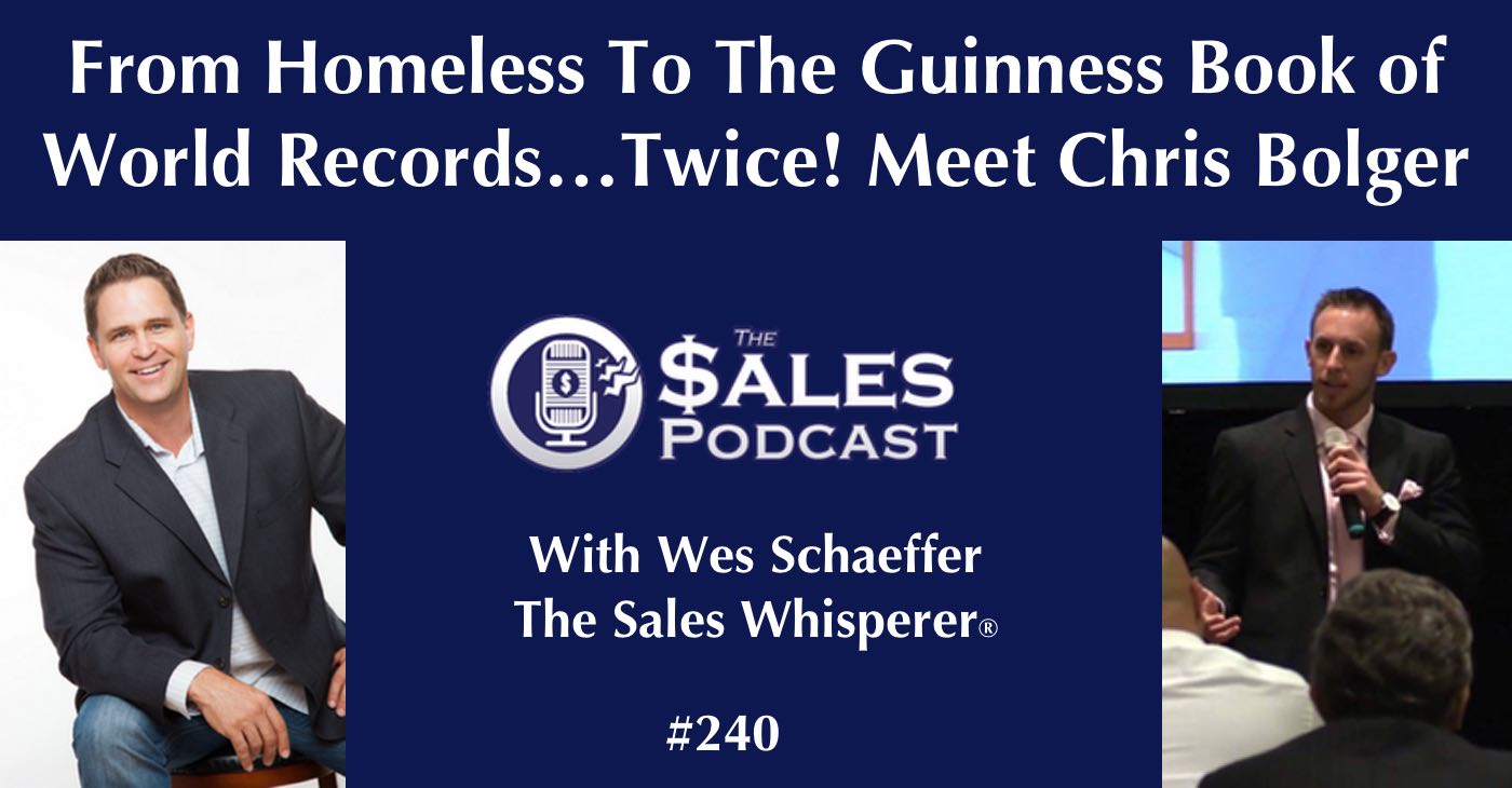 Chris Bolger on The Sales Podcast with Wes Schaeffer, The Sales Whisperer®